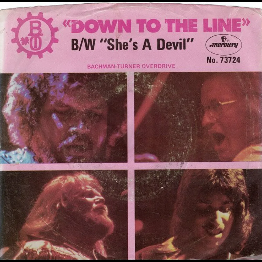 Bachman-Turner Overdrive - Down To The Line / She's A Devil