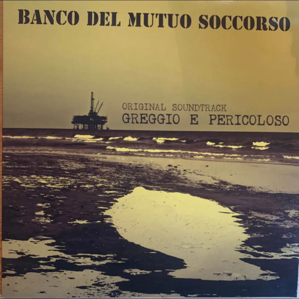 Banco Del Mutuo Soccorso - Greggio E Pericoloso (Original Soundtrack)