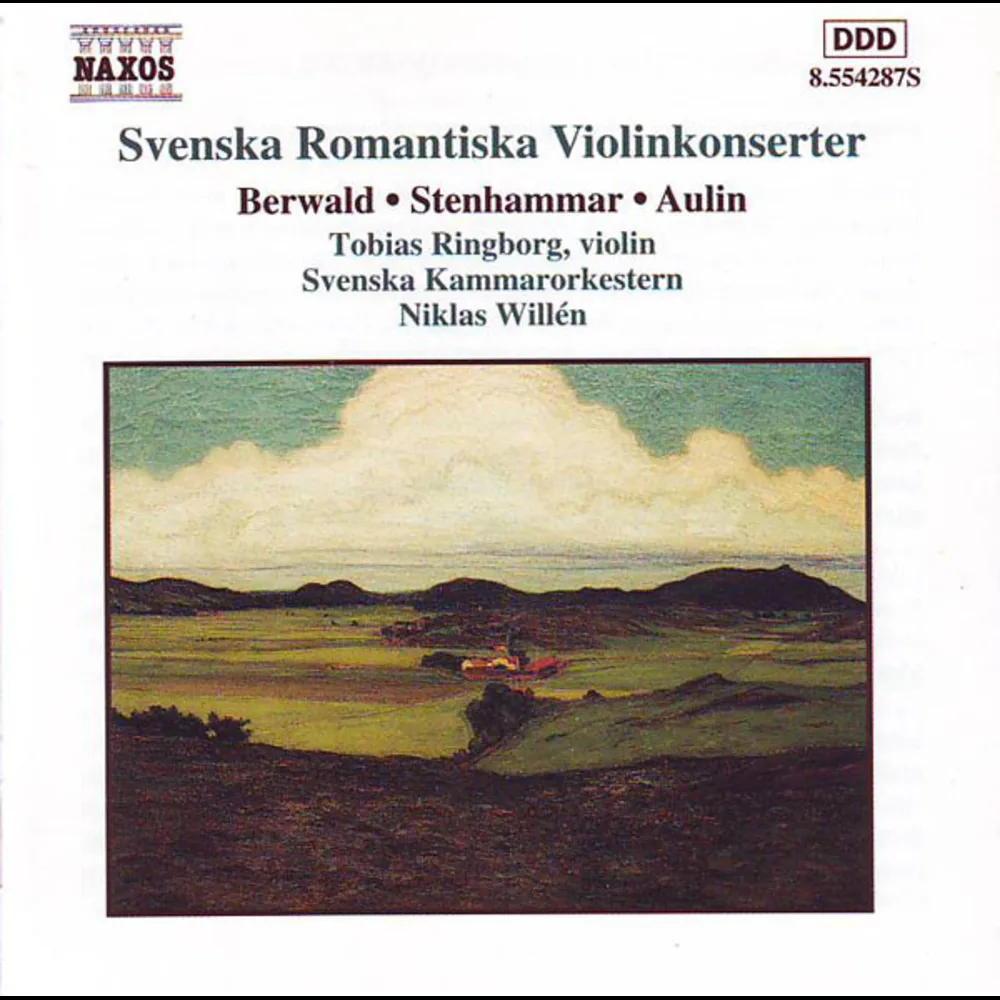 Berwald • Stenhammar • Aulin - Tobias Ringborg, Svenska Kammarorkestern, Niklas Willén - Svenska Romantiska Violinkonserter