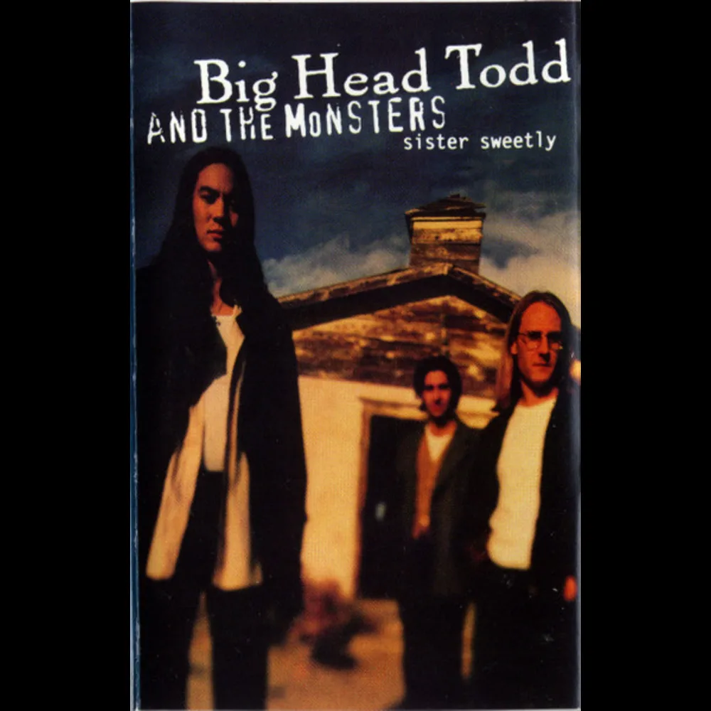 Big Head Todd And The Monsters - Sister Sweetly