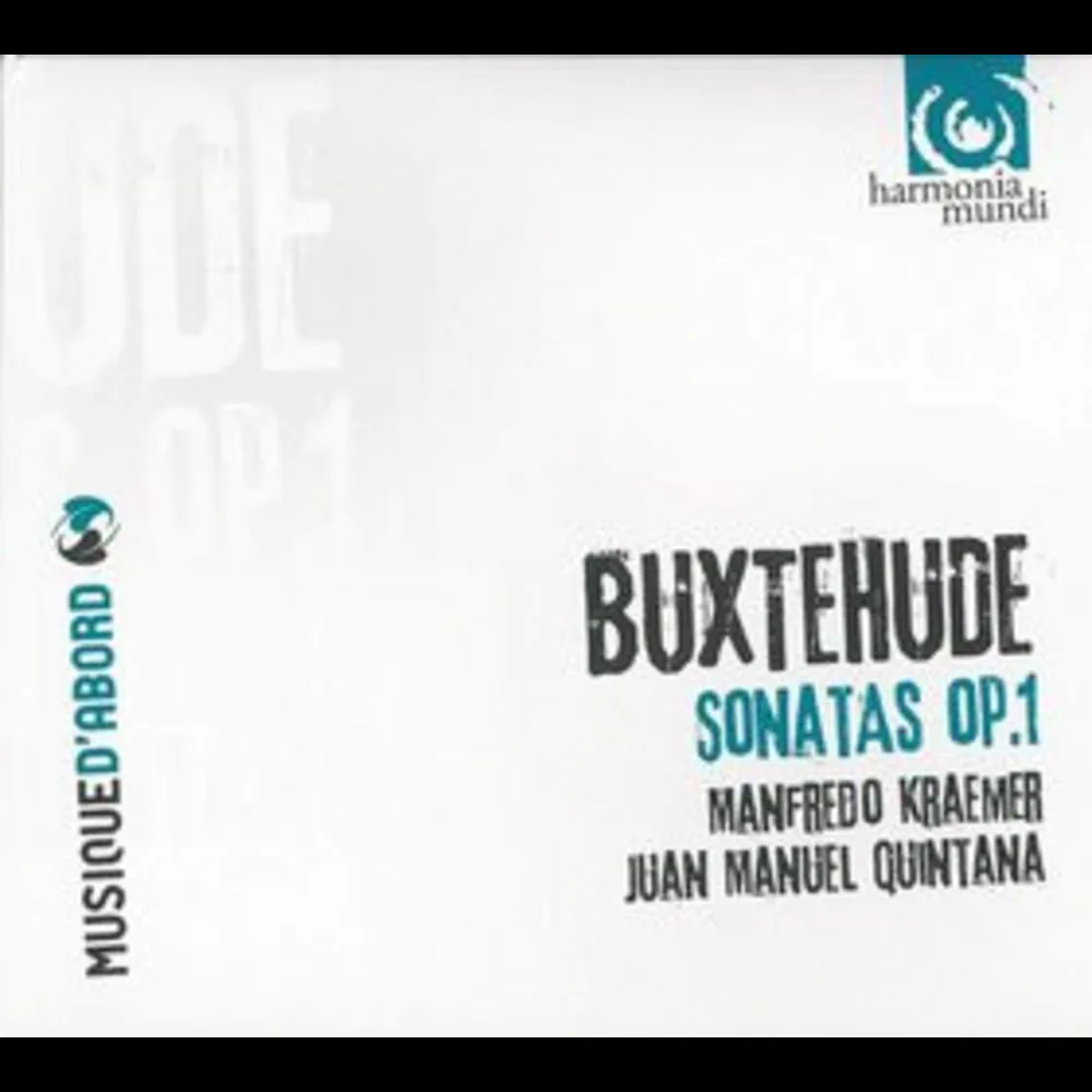 Buxtehude, Manfredo Kraemer, Juan Manuel Quintana - Sonatas Op.1