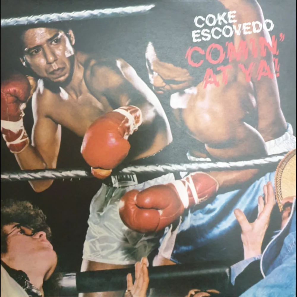 Coke Escovedo - Comin' At Ya!