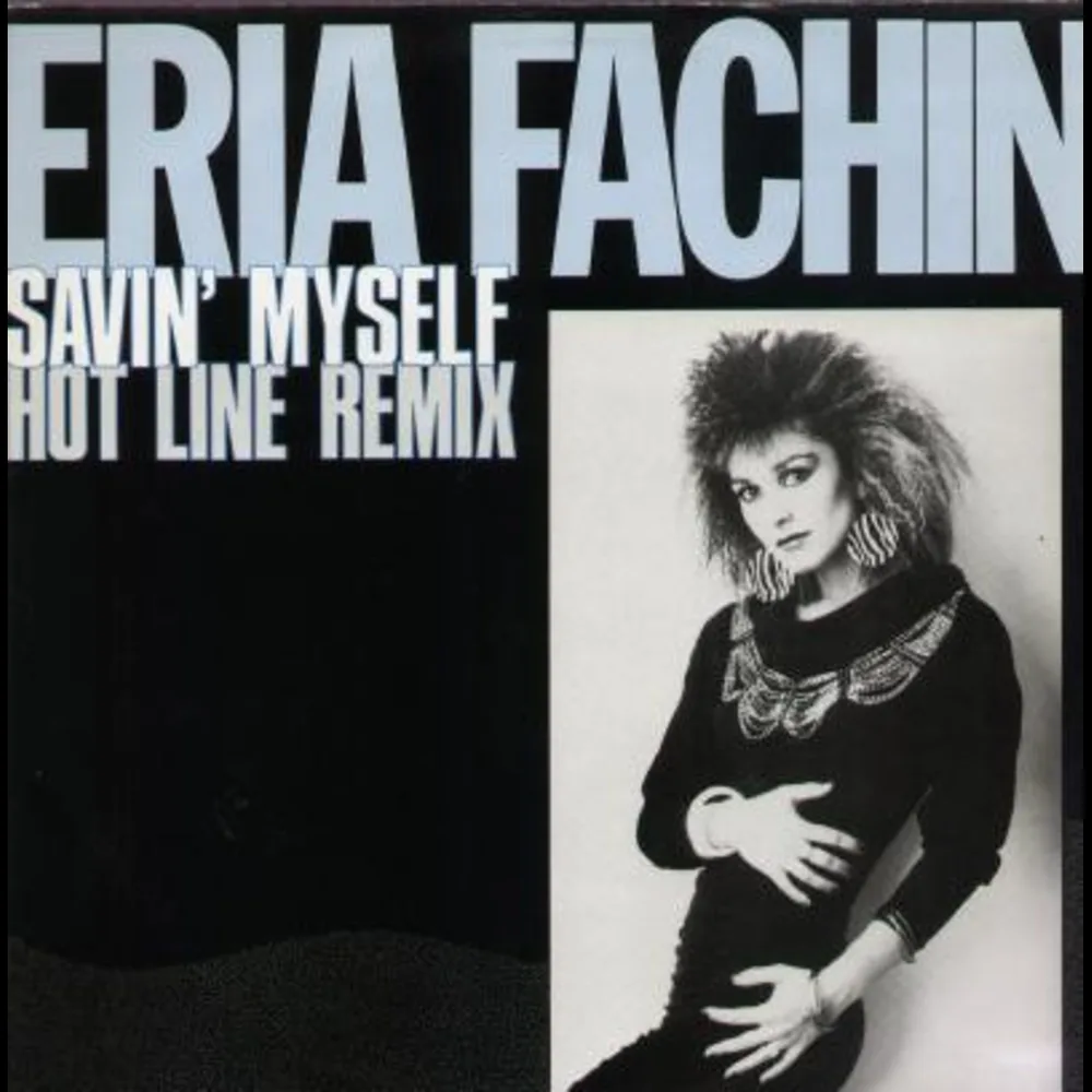 Eria Fachin - Savin' Myself (Hot Line Remix)