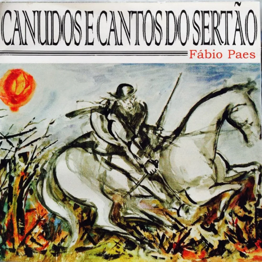 Fabio Paes - Canudos E Cantos Do Sertão