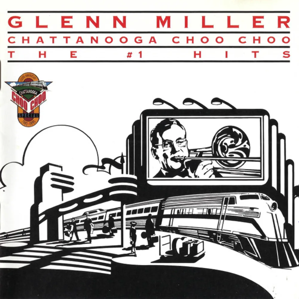 Glenn Miller - Chattanooga Choo Choo - The #1 Hits