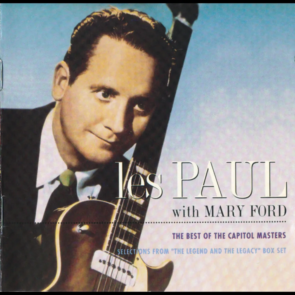 Les Paul With Mary Ford - The Best Of The Capitol Masters (Selections From "The Legend And The Legacy" Box Set)