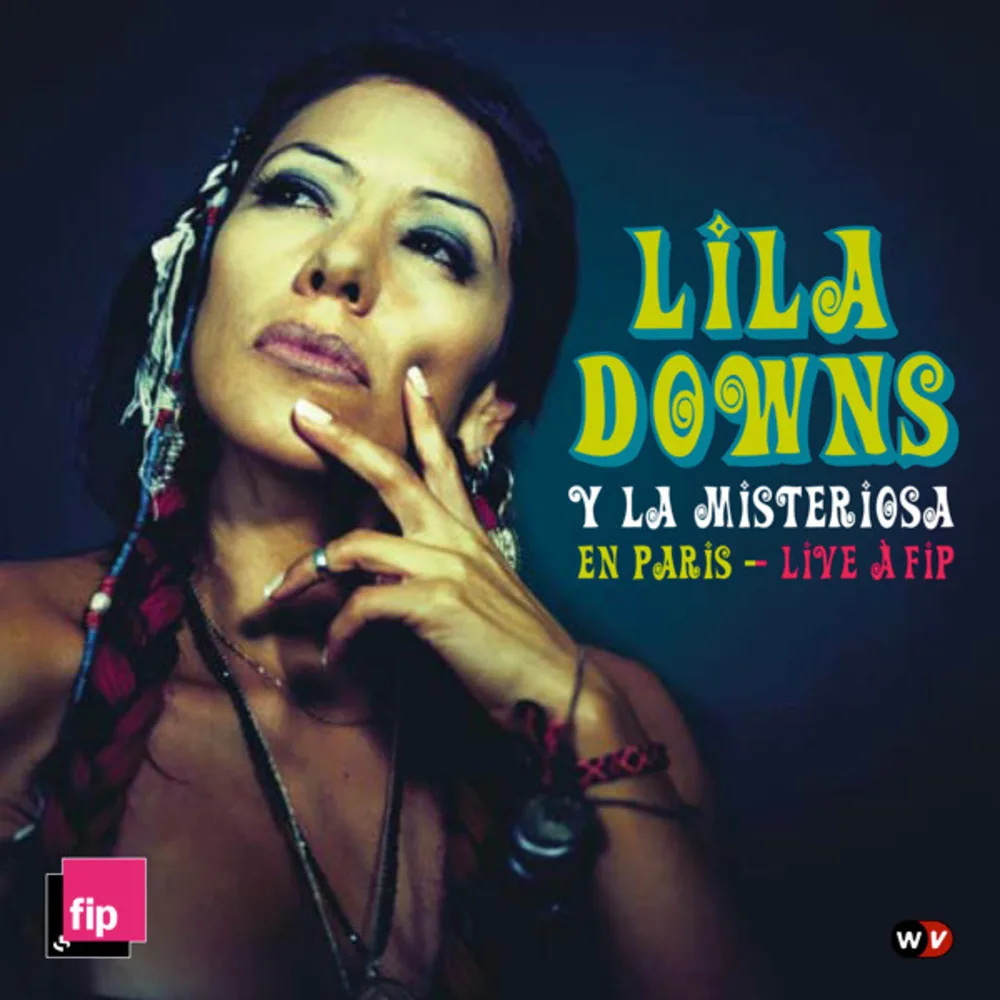 Lila Downs - Lila Downs Y La Misteriosa En Paris - Live À FIP