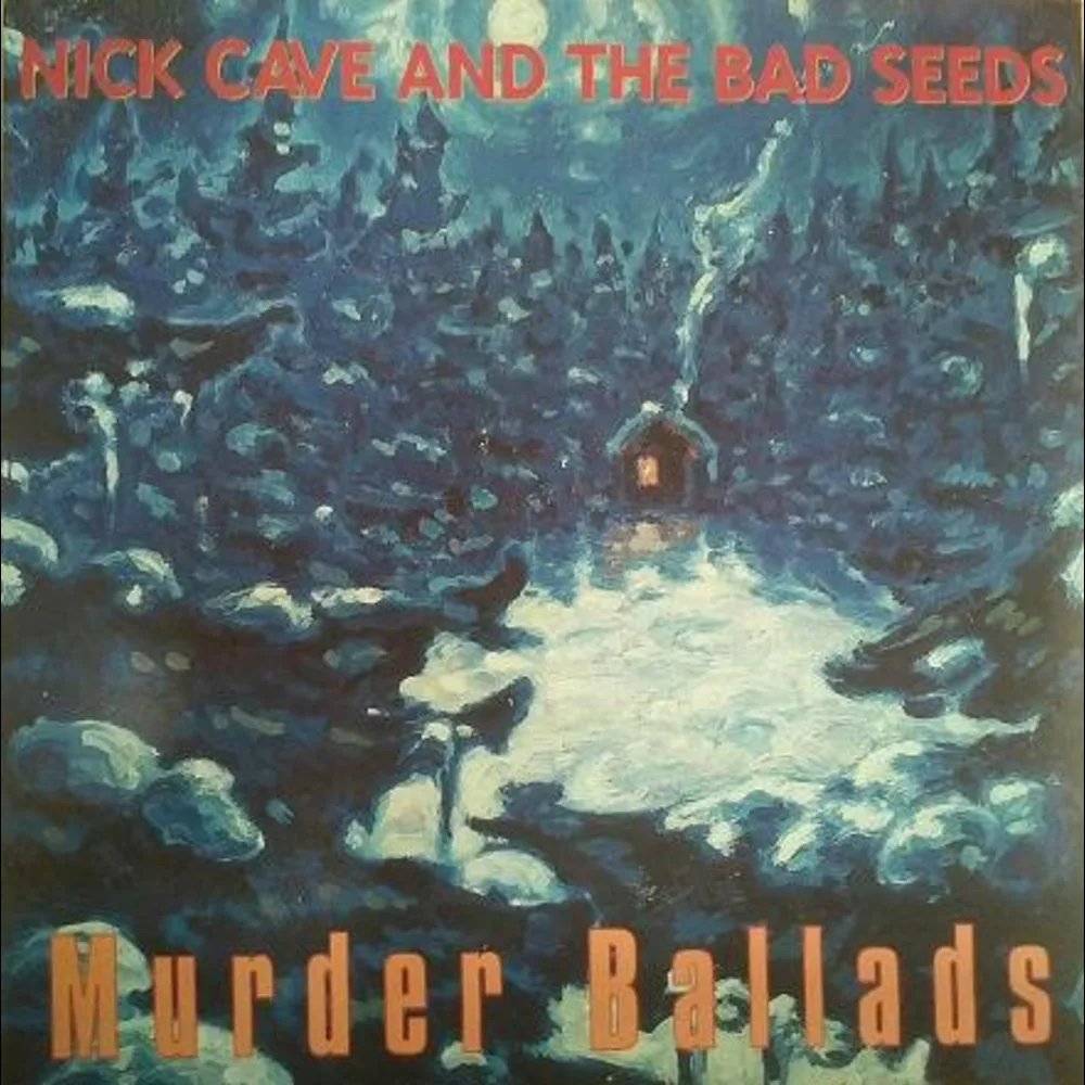 Nick Cave And The Bad Seeds - Murder Ballads
