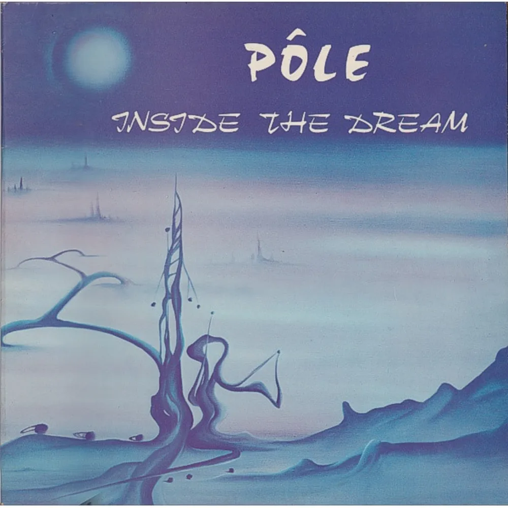 Pôle - Inside The Dream