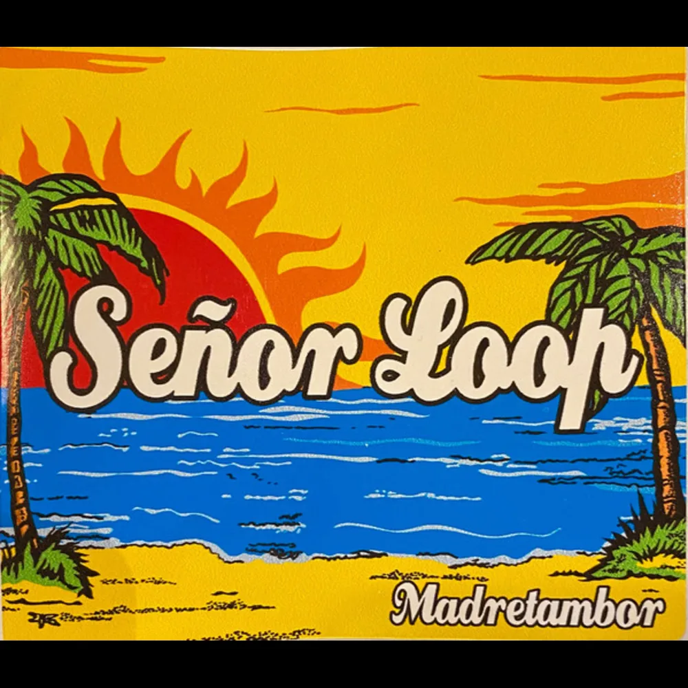 Señor Loop - Madretambor
