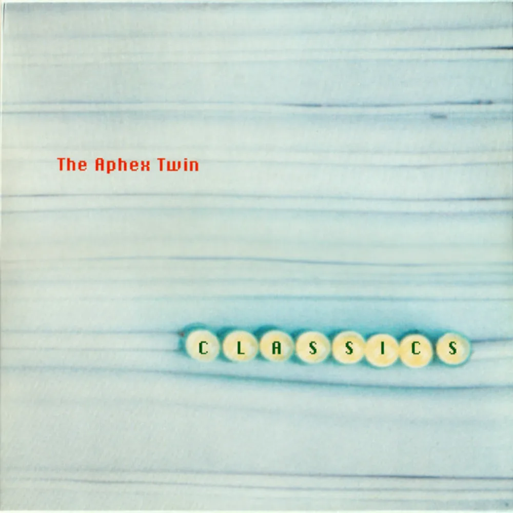 The Aphex Twin - Classics