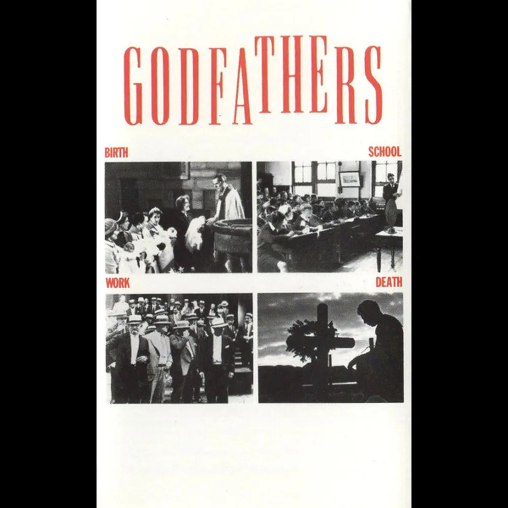 The Godfathers - Birth, School, Work, Death