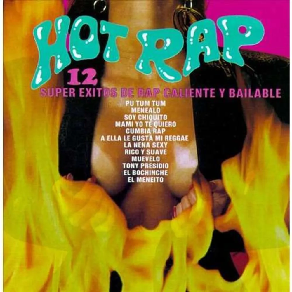 Unknown Artist - Hot Rap: 12 Super Exitos De Rap Caliente Y Bailable