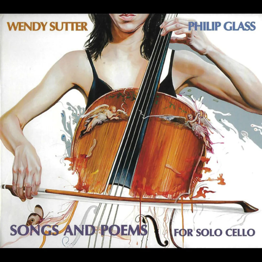 Wendy Sutter - Philip Glass - Songs And Poems For Solo Cello