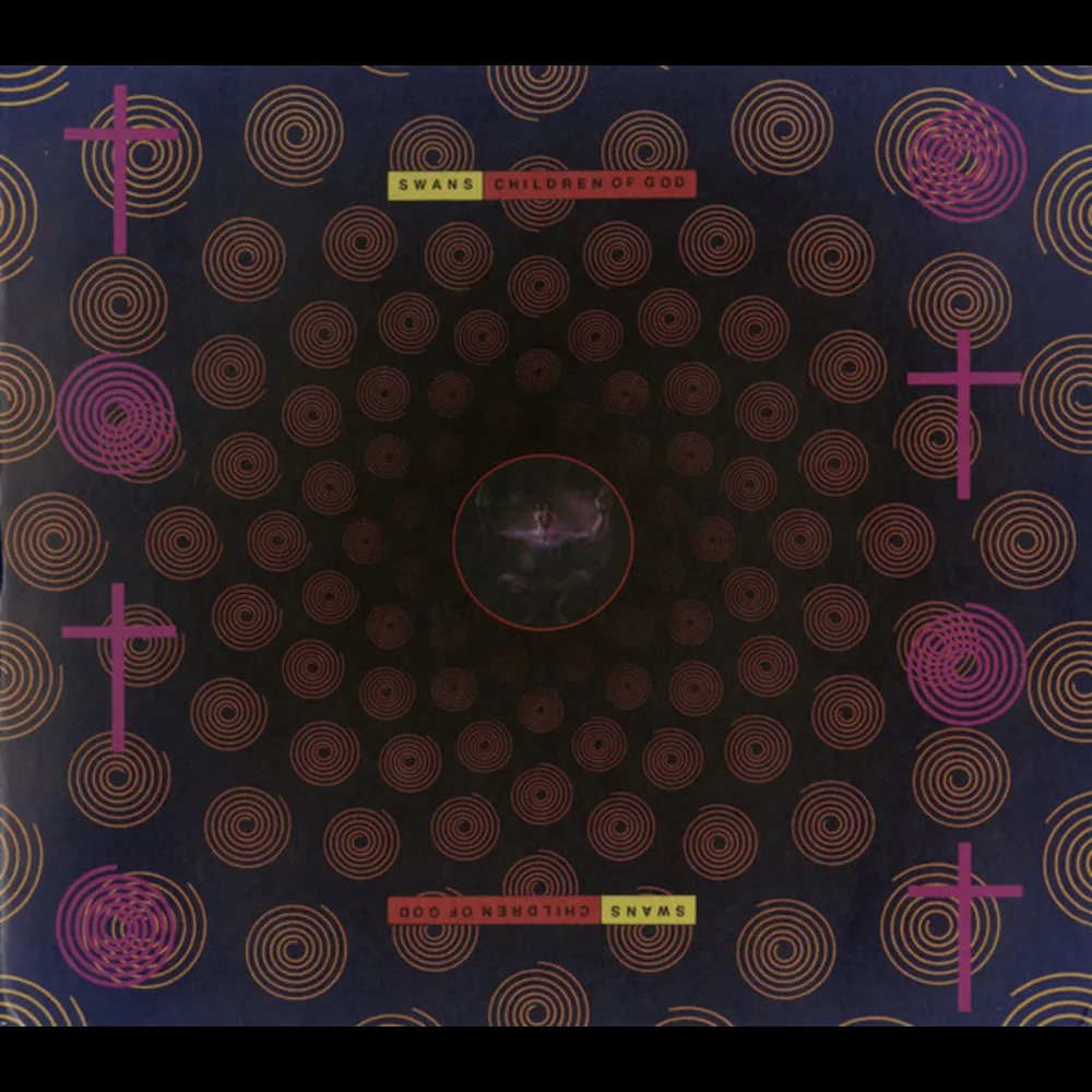 Swans - Children Of God • Feel Good Now