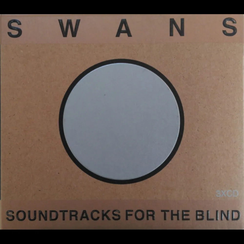 Swans - Soundtracks For The Blind / Die Tür Ist Zu