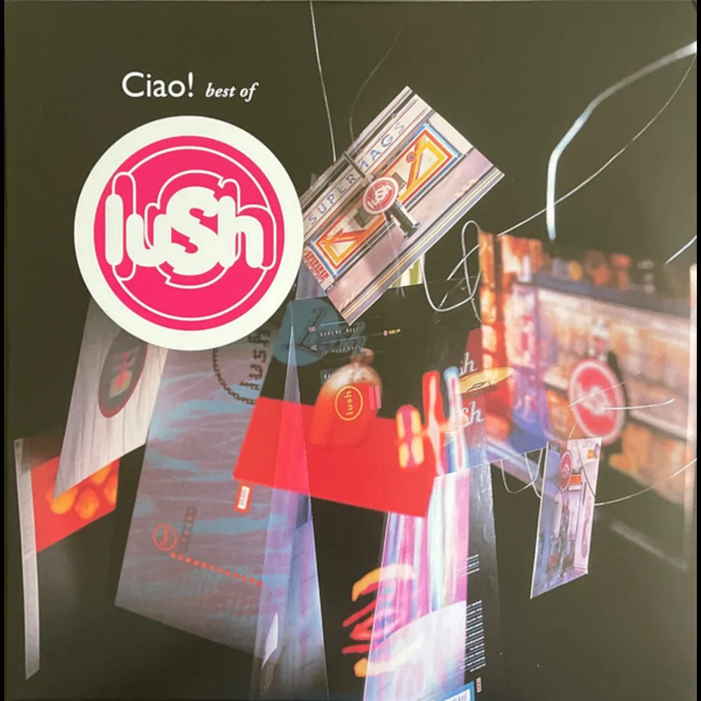 Lush - Ciao! Best Of Lush