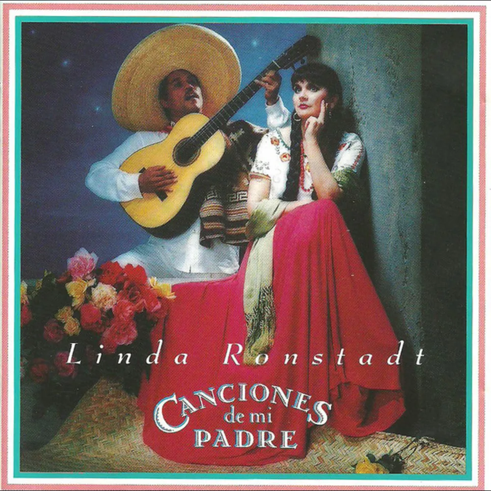 Linda Ronstadt - Canciones De Mi Padre