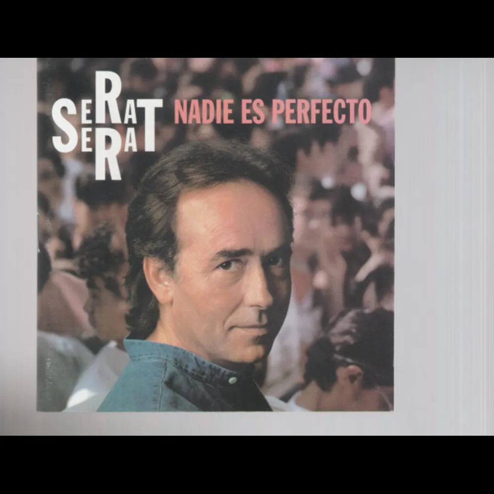 Serrat - Nadie Es Perfecto