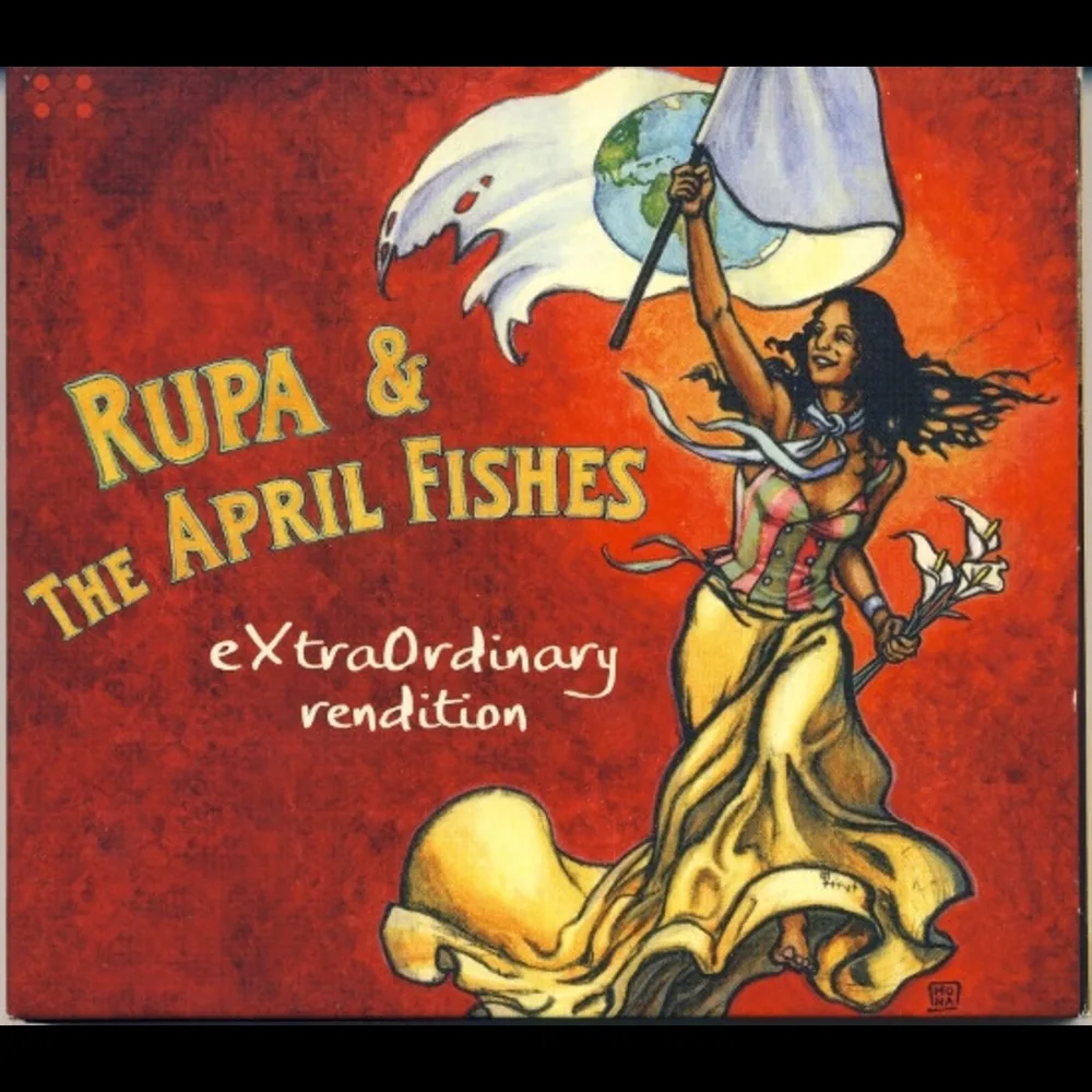 Rupa & The April Fishes - Extraordinary Rendition