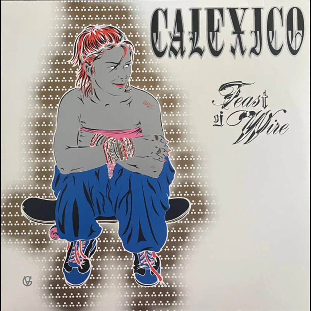 Calexico - Feast Of Wire