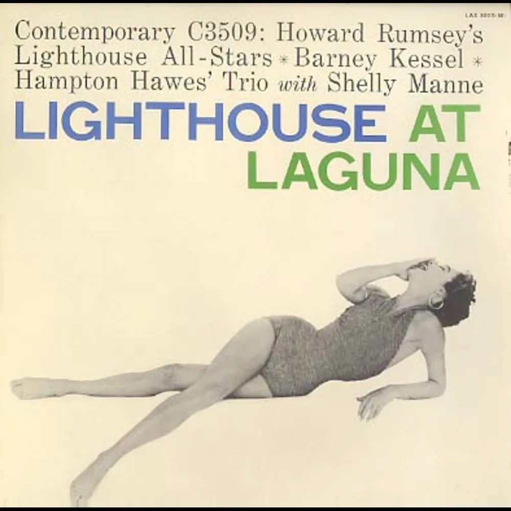 Howard Rumsey's Lighthouse All-Stars ✳ Barney Kessel ✳ Hampton Hawes' Trio With Shelly Manne - Lighthouse At Laguna