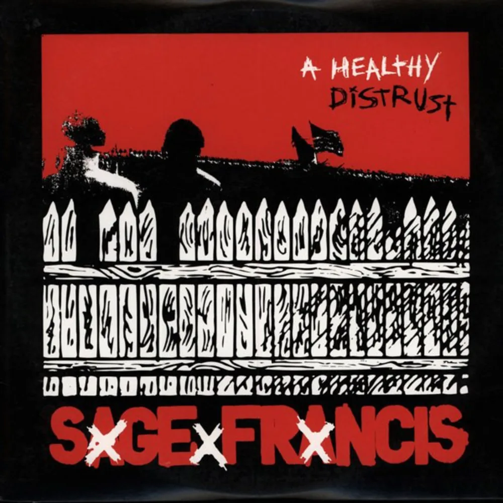 Sage Francis - A Healthy Distrust